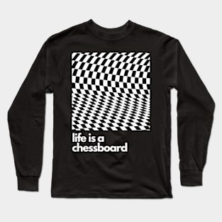 Life is a chessboard Long Sleeve T-Shirt